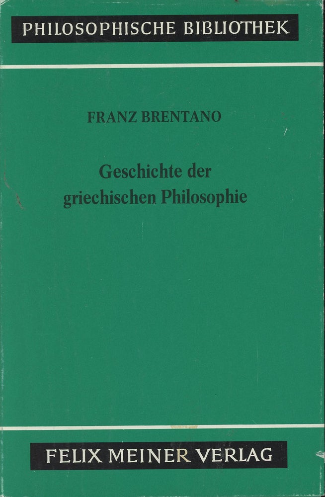 Item #C000029245 Geschichte der Griechischen Philosophie: Nach den Vorlesungen uber Geschichte der Philosophie. Franz Brentano.