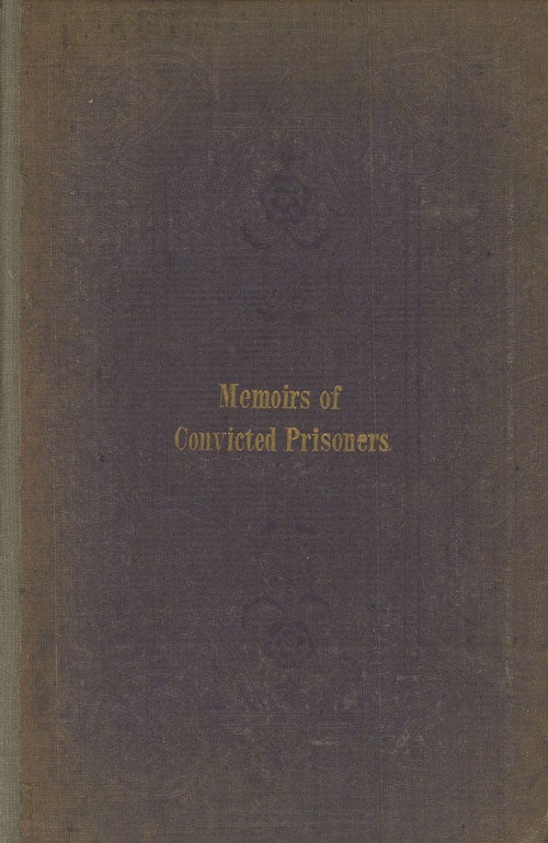 Item #C000029335 Memoirs of Convicted Prisoners; Accompanied by Remarks on the Causes and Prevention of Crime. Rev. H. S. Joseph.