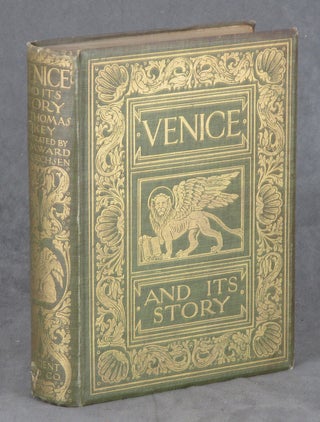 Item #C000029466 Venice and Its Story. T. Okey, W. K. Hinchcliff Nelly Erichsen, O. F. M. Ward