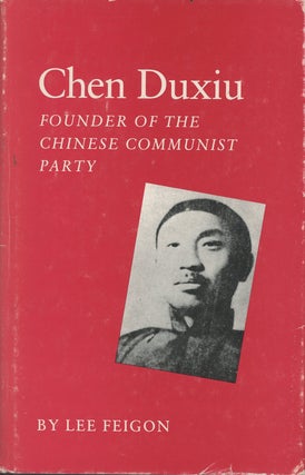 Item #C000029678 Chen Duxiu: Founder of the Chinese Communist Party. Lee Feigon
