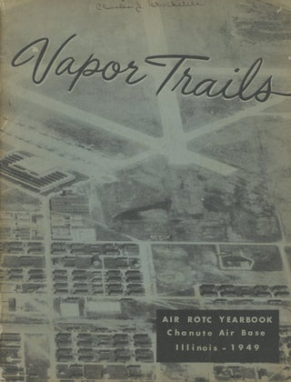 Item #C000029685 Vapor Trails: Air ROTC Yearbook, Chanute Air Base, Illinois-1949 (Air ROTC...