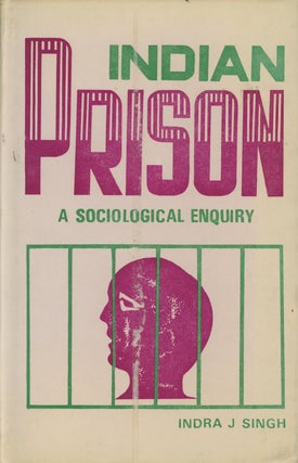 Item #C000029800 Indian Prison: A Sociological Enquiry. Indra J. Singh