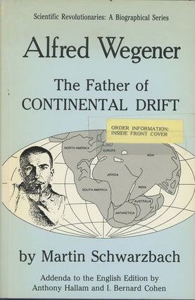 Item #C000030109 Alfred Wegener: The Father of Continental Drift. Martin Schwarzbach