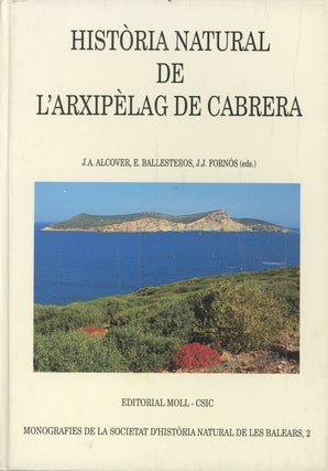 Item #C000030679 Historia Natural de l'Arxipelag de Cabrera. Josep Antoni Alcover, Enric...