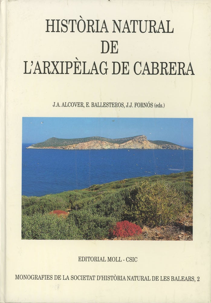 Item #C000030679 Historia Natural de l'Arxipelag de Cabrera. Josep Antoni Alcover, Enric Ballesteros, Joan J. Fornos.
