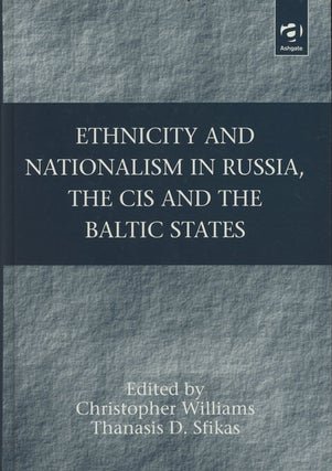 Item #C000031437 Ethnicity and Nationalism in Russia, the CIS and the Baltic States. Christopher...