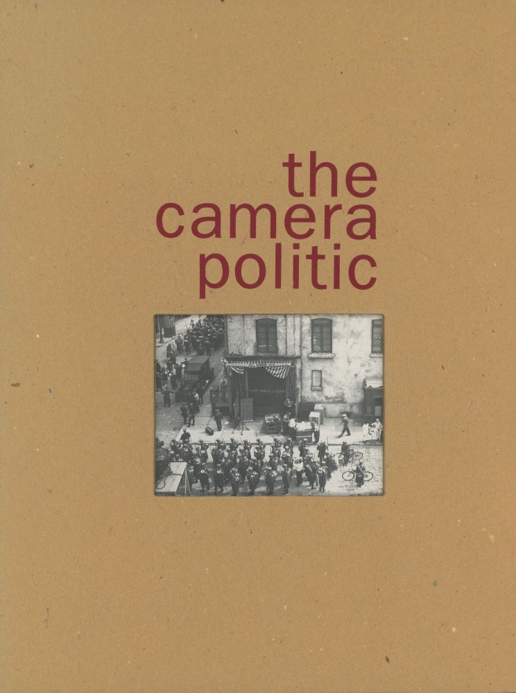 Item #C000031952 The Camera Politic. Carlo Frua, Joyce Nereaux, Robert A. Sobieszek.