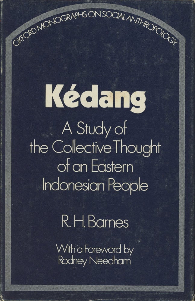 Item #C000031983 Kedang: A Study of the Collective Thought of an Eastern Indonesian People. R. H. Barnes.