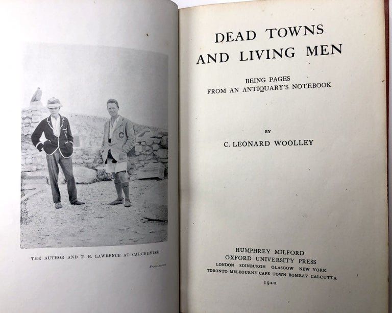 Item #C000032031 Dead Towns and Living Men: Being Pages from an Antquary's Notebook. C. Leonard Woolley.