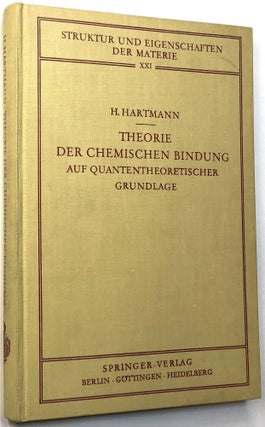 Item #C000032217 Theorie Der Chemischen Bindung Auf Quantentheoretischer Grundlage. H. Hartmann