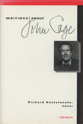 Item #C000032442 Writings about John Cage. Richard Kostelanetz