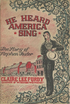 Item #C000032445 He Heard America Sing. Claire Lee Purdy