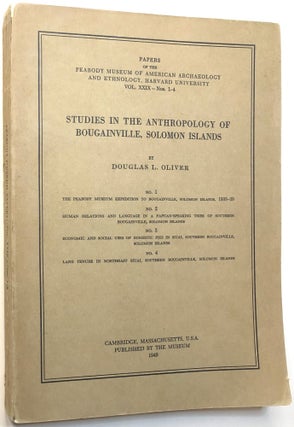 Item #C000032460 Studies in the Anthropology of Bougainville, Solomon Islands. Douglas L. Oliver