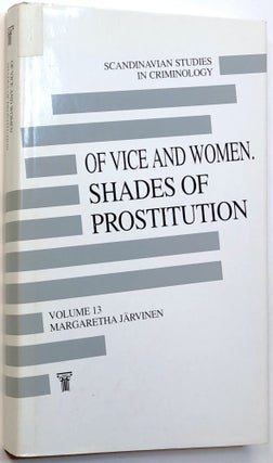 Item #C000032461 Of Vice and Women: Shades of Prostitution. Margaretha Jarvinen, Karen Leander,...