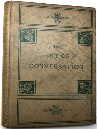 Item #C000032552 The Principles of the Art of Conversation. J. P. Mahaffy