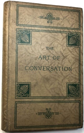 Item #C000032552 The Principles of the Art of Conversation. J. P. Mahaffy