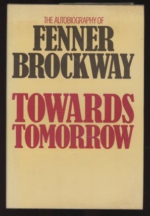 Item #C000032695 Towards Tomorrow: The Autobiography of Fenner Brockway. Fenner Brockway