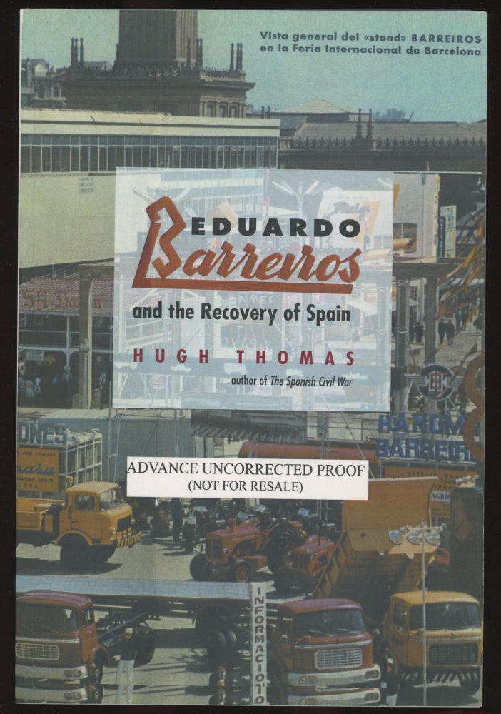 Item #C000032728 Eduardo Barreiros and the Recovery of Spain. Hugh Thomas.