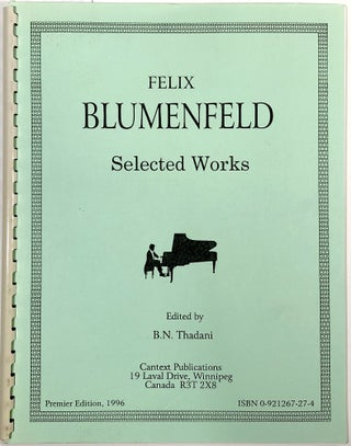 Item #C000032757 Selected Works. Felix Blumenfeld, B N. Thadani