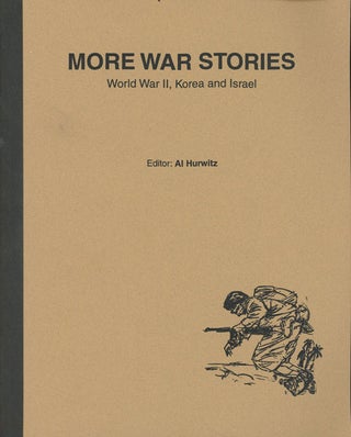 Item #C000032913 More War Stories: World War II, Korea and Israel (INSCRIBED). Al Hurwitz