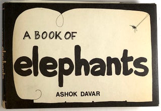 Item #C000032979 A Book of Elephants. Ashok Davar