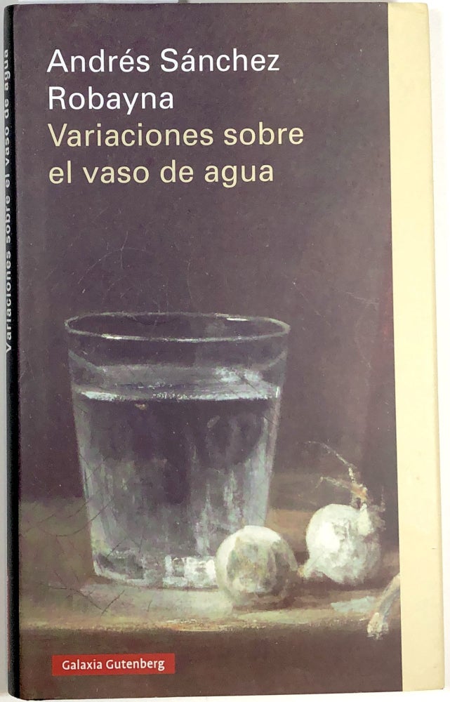 Item #C000033013 Variaciones Sobre El Vaso De Agua. Andres Sanchez Robayna.
