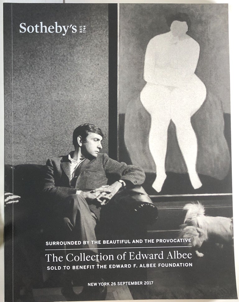 Item #C000033019 Surrounded by the Beautiful and the Provocative: The Collection of Edward Albee Sold to Benefit the Edward F. Albee Foundation. New York 26 September 2017. Sotheby's.