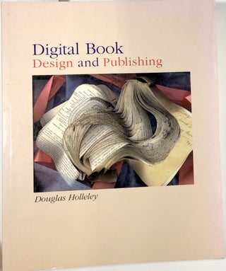 Item #C000033251 Digital Book Design and Publishing. Douglas Holleley