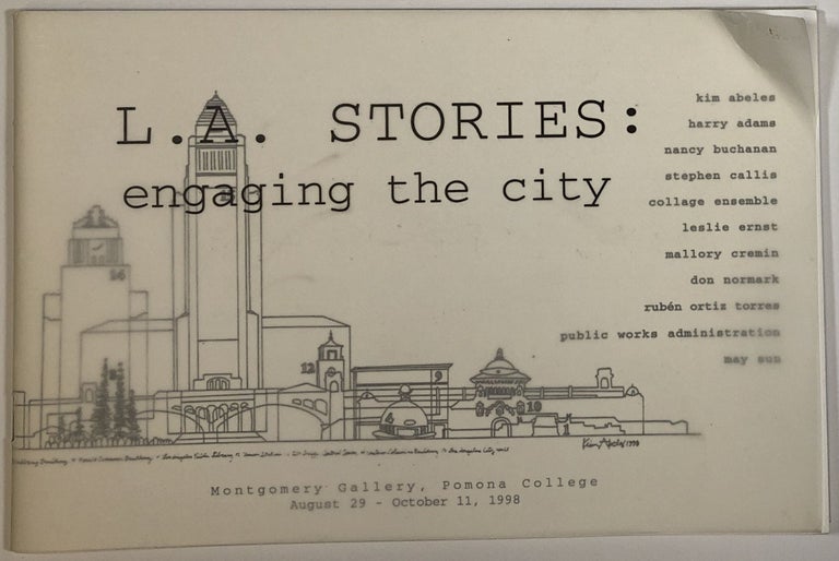 Item #C000033300 L. A. Stories: Engaging the City. Kim Abeles, Harry Adams, Nancy Buchanan, et. al.