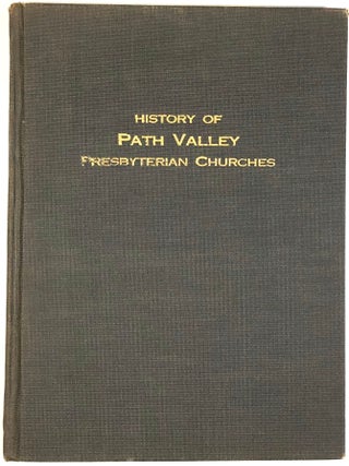 Item #C000033429 History of the Presbyterian Churches of Path Valley: Addresses Delivered at the...