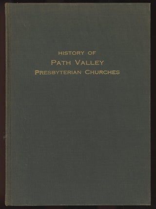Item #C000033430 History of the Presbyterian Churches of Path Valley: Addresses Delivered at the...