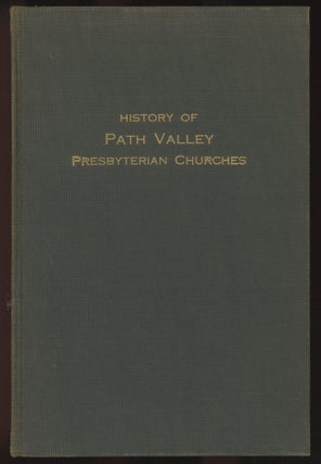 Item #C000033430 History of the Presbyterian Churches of Path Valley: Addresses Delivered at the...