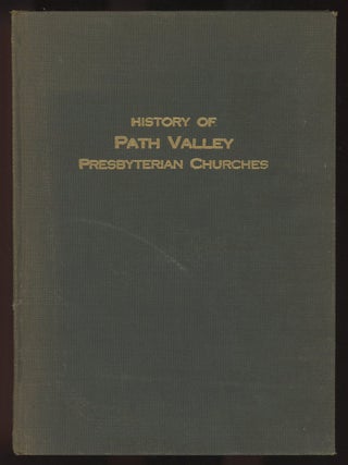 Item #C000033431 History of the Presbyterian Churches of Path Valley: Addresses Delivered at the...