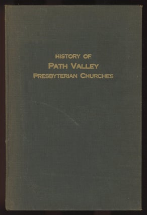 Item #C000033431 History of the Presbyterian Churches of Path Valley: Addresses Delivered at the...