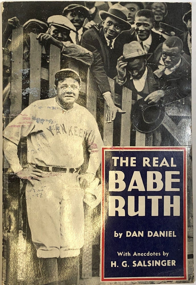 Item #C000033448 The Real Babe Ruth, With Anecdotes--I Remember Ruth. Dan Daniel, H G. Salsinger.