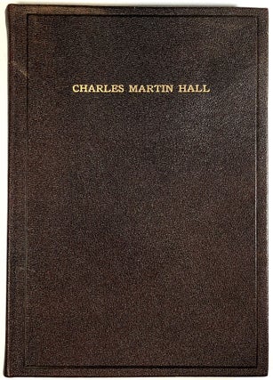 Item #C000033599 Charles Martin Hall, 1863-1914. Dr. George E. Hall, Dr. Charles F. Chandler, et. al