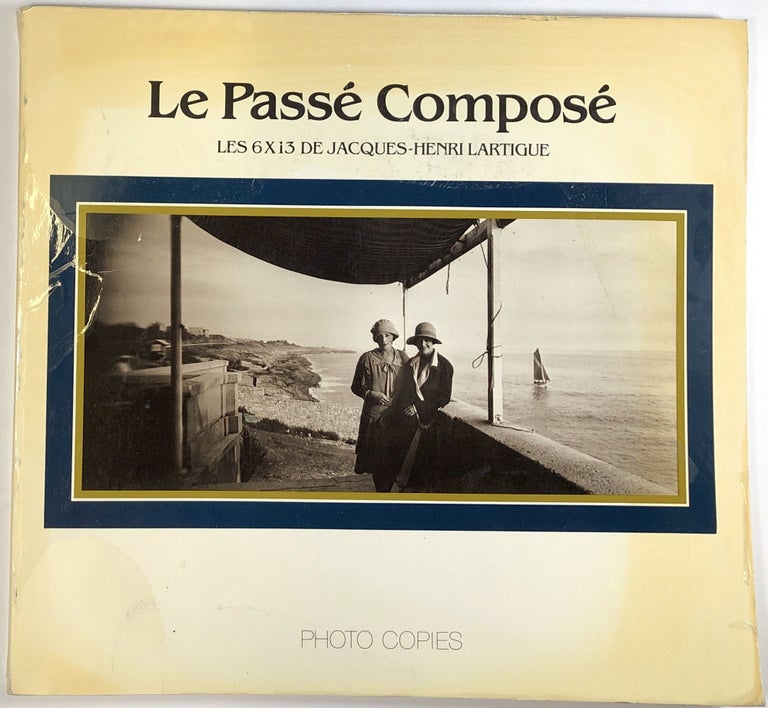 Item #C000033606 Le Passe Compose. Jacques-Henri Lartigue, Michel Frizot, text.