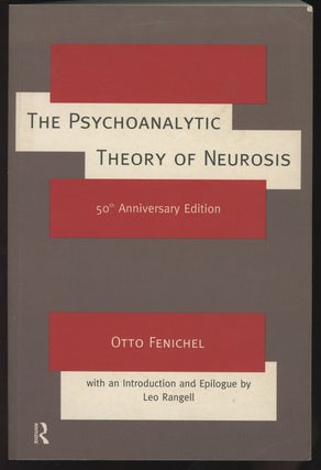 Item #C000033713 The Psychoanalytic Theory of Neurosis. Otto Fenichel