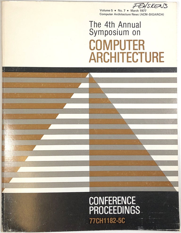 Item #C000033746 Conference Proceedings - The 4th Annual Symposium on Computer Architecture. March 23-25, 1977. (Computer Architecture News, Vol. 5, No. 7, March 1977). n/a.