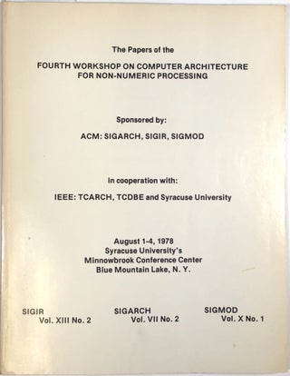 Item #C000033759 The Papers of the Fourth Workshop on Computer Architecture for Non-Numeric...