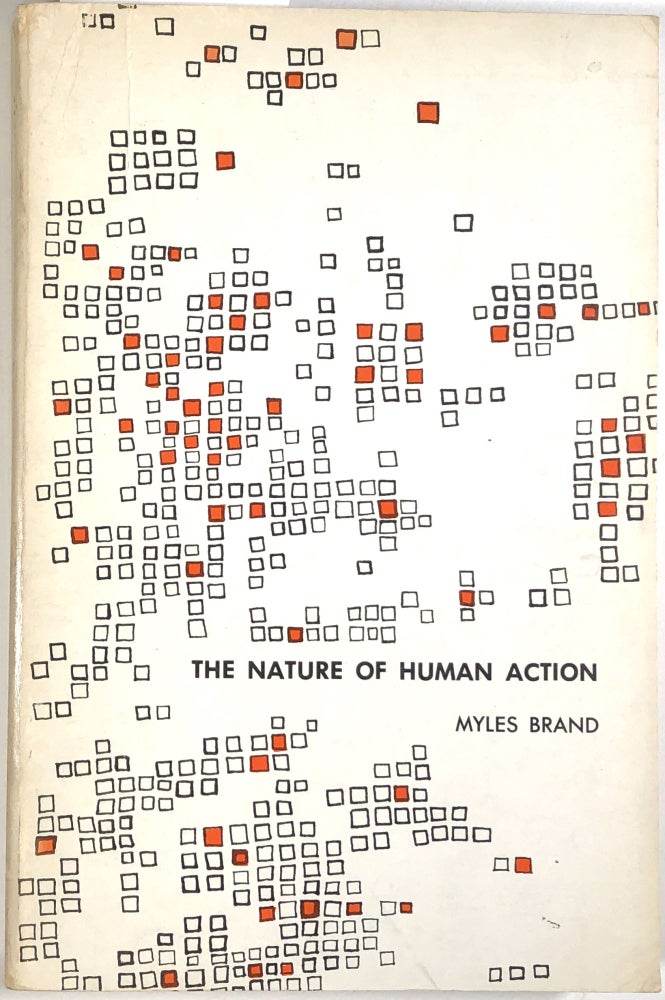 Item #C000033788 The Nature of Human Action. Myles Brand, ed.