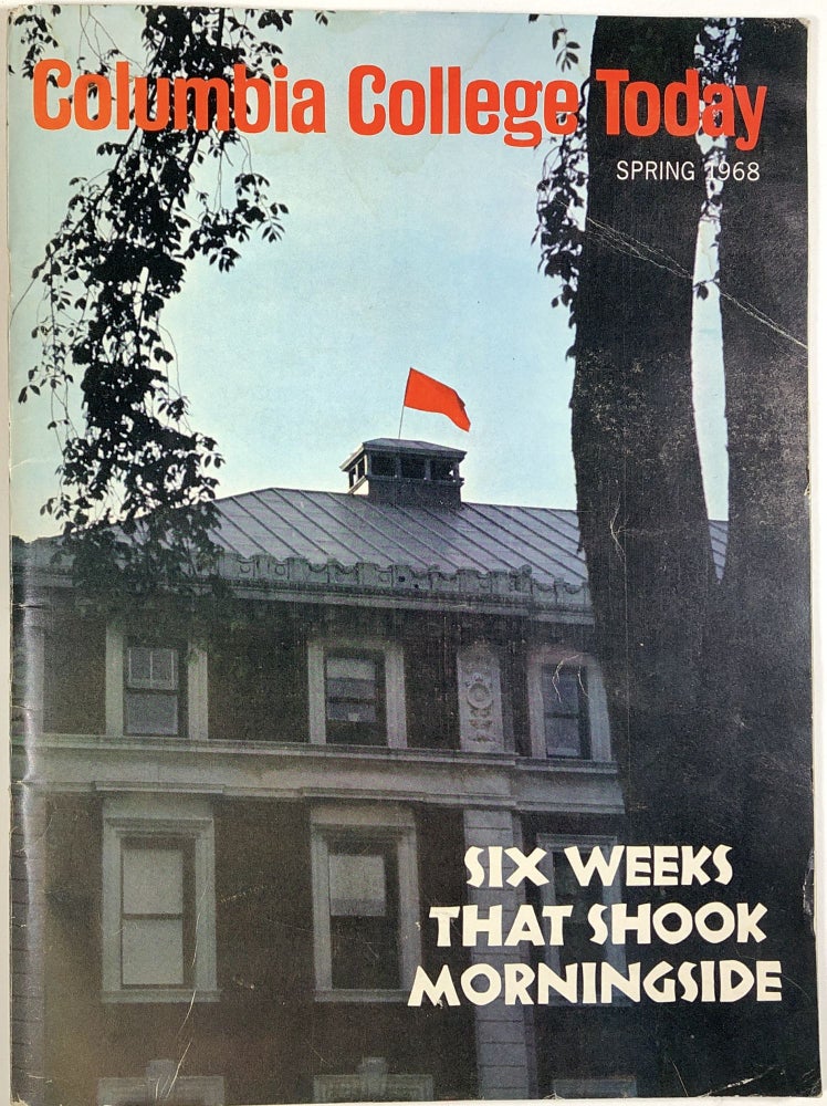 Item #C000033828 Columbia College Today: Volume XV, No. 3, Spring 1968 ("Six Weeks that Shook Morningside"). n/a.