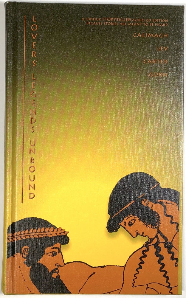Item #C000033860 Lovers' Legends Unbound. Andrew Calimach, Agnes Lev.