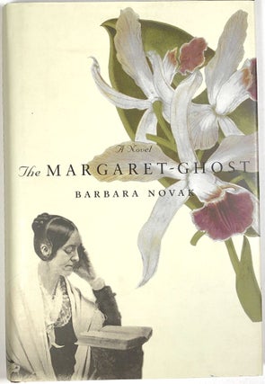 Item #C000033908 The Margaret-Ghost (INSCRIBED). Barbara Novak