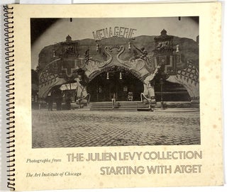 Item #C000034050 Photographs from the Julien Levy Collection: Starting with Atget. David Travis,...