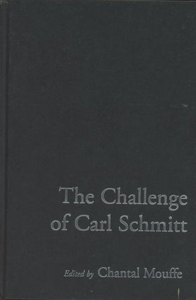 Item #C000034413 The Challenge of Carl Schmitt. Chantal Mouffe