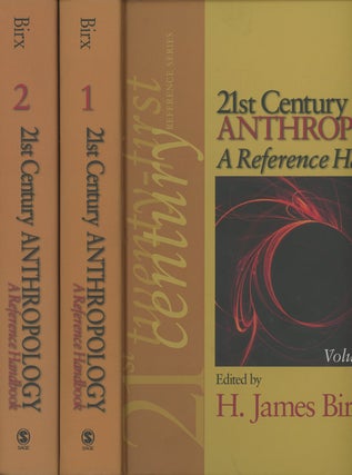 Item #C000034603 21st Century Anthropology: A Reference Handbook in 2 Volumes. H. James Birx