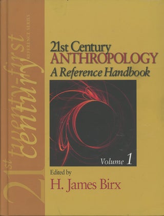 21st Century Anthropology: A Reference Handbook in 2 Volumes