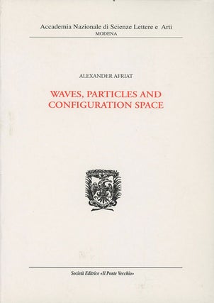 Item #C000034615 Waves, Particles and Configuration Space. Alexander Afriat