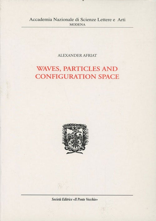 Item #C000034615 Waves, Particles and Configuration Space. Alexander Afriat.